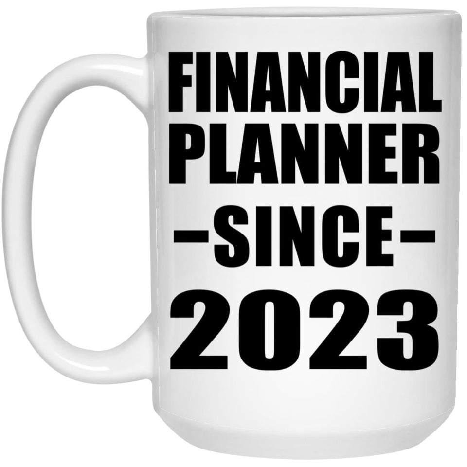 Financial Planner Since 2023 - 15oz Coffee Mug