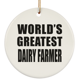 World's Greatest Dairy Farmer - Circle Ornament