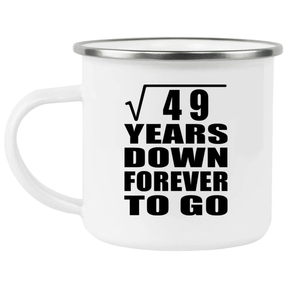 7th Anniversary Square Root of 49 Years Down Forever To Go - 12oz Camping Mug