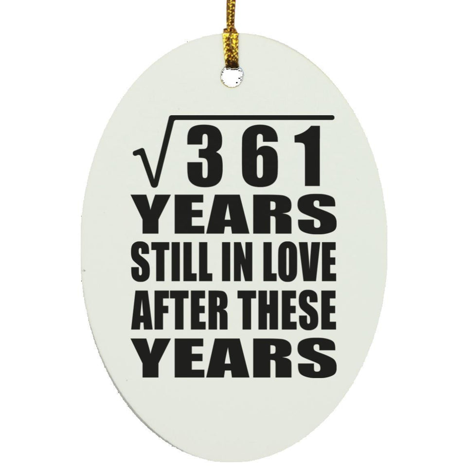 19th Anniversary Square Root of 361 Years Still In Love - Oval Ornament