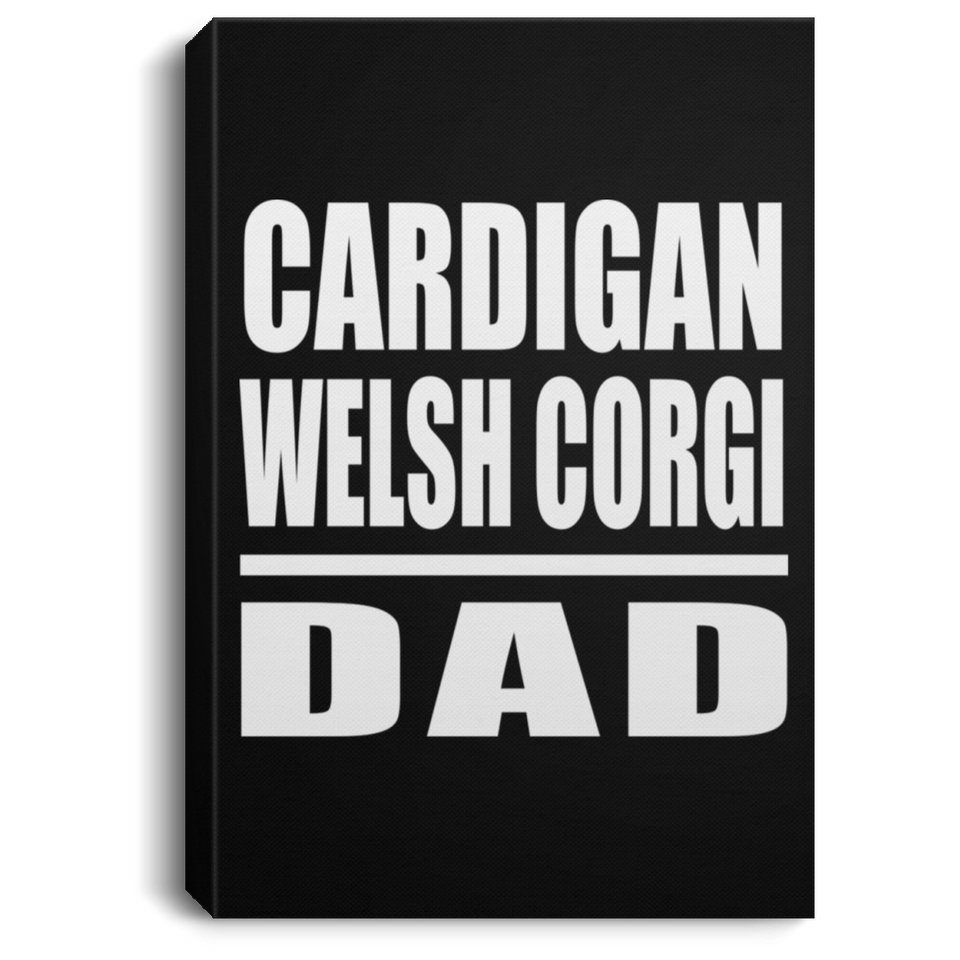 Cardigan Welsh Corgi Dad - Canvas Portrait