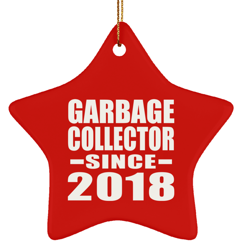 Garbage Collector Since 2018 - Star Ornament