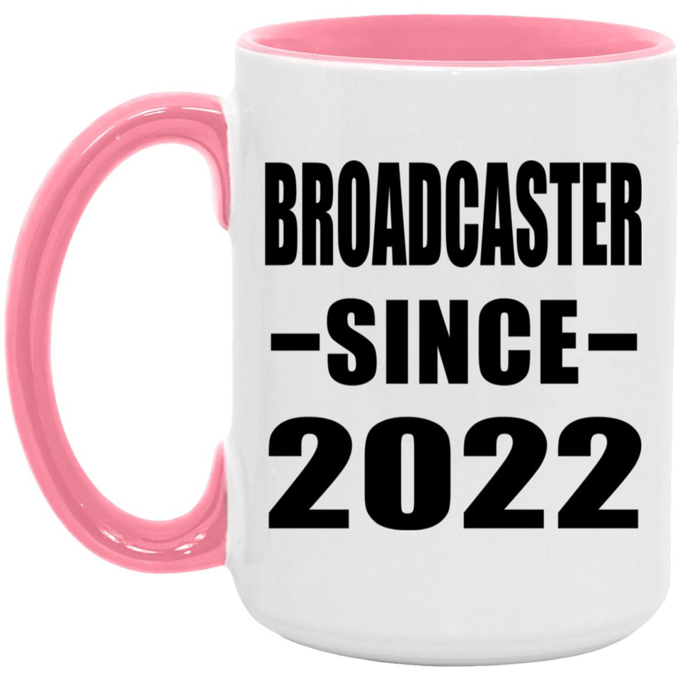 Broadcaster Since 2022 - 15oz Accent Mug Pink
