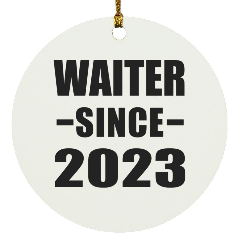 Waiter Since 2023 - Circle Ornament