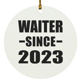 Waiter Since 2023 - Circle Ornament
