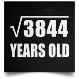 62nd Birthday Square Root of 3844 Years Old - Poster Square
