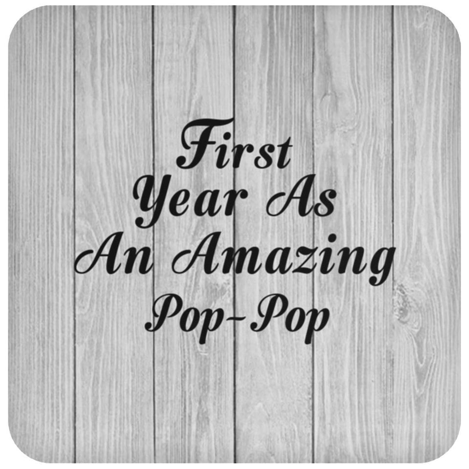 First Year As An Amazing Pop Pop - Drink Coaster F