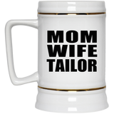 Mom Wife Tailor - Beer Stein