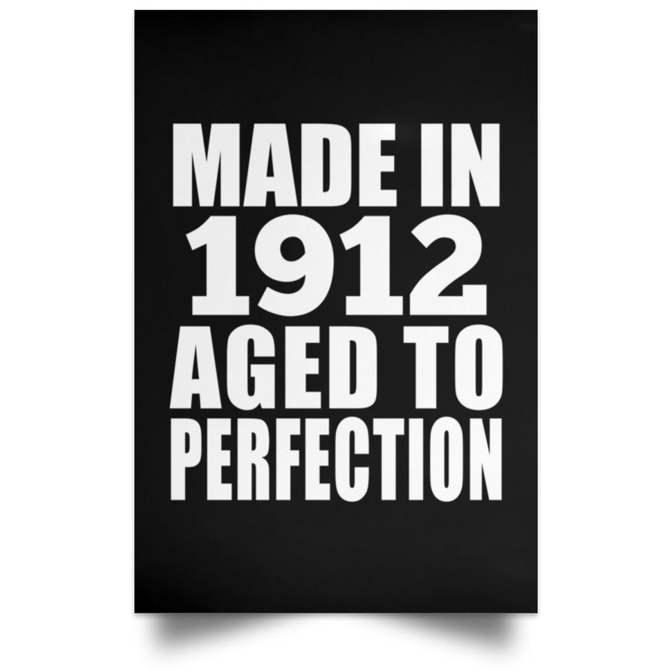 112th Birthday Made In 1912 Aged To Perfection - Poster Portrait