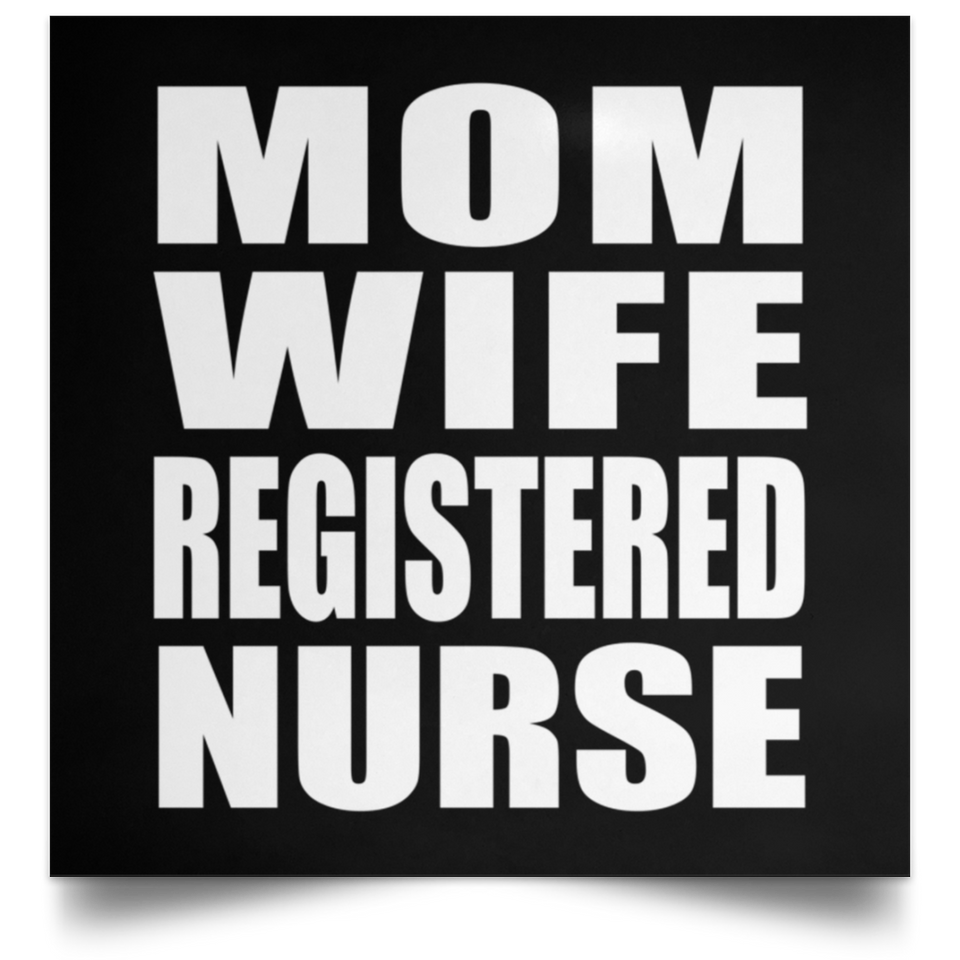 Mom Wife Registered Nurse - Poster Square