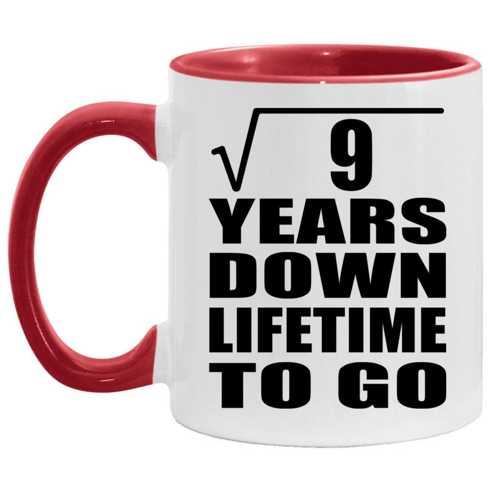 3rd Anniversary Square Root of 9 Years Lifetime To Go - 11oz Accent Mug Red