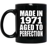 53rd Birthday Made In 1971 Aged to Perfection - 11 Oz Coffee Mug Black