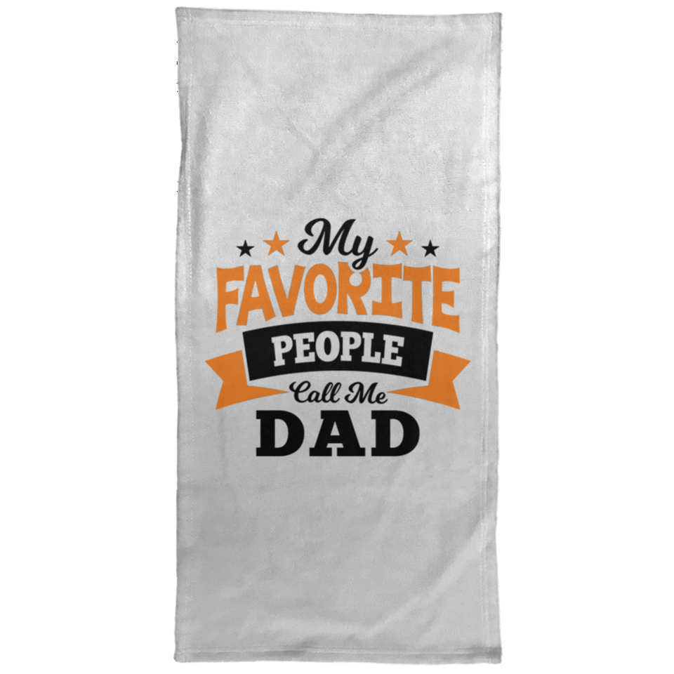 My Favorite People Call Me Dad - Hand Towel