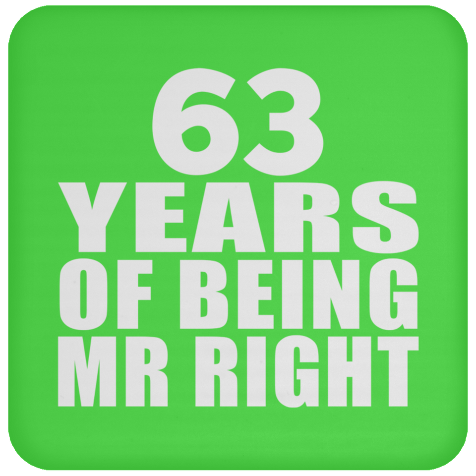 63rd Anniversary 63 Years Of Being Mr Right - Drink Coaster