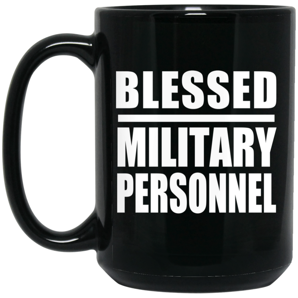 Blessed Military Personnel - 15oz Coffee Mug Black