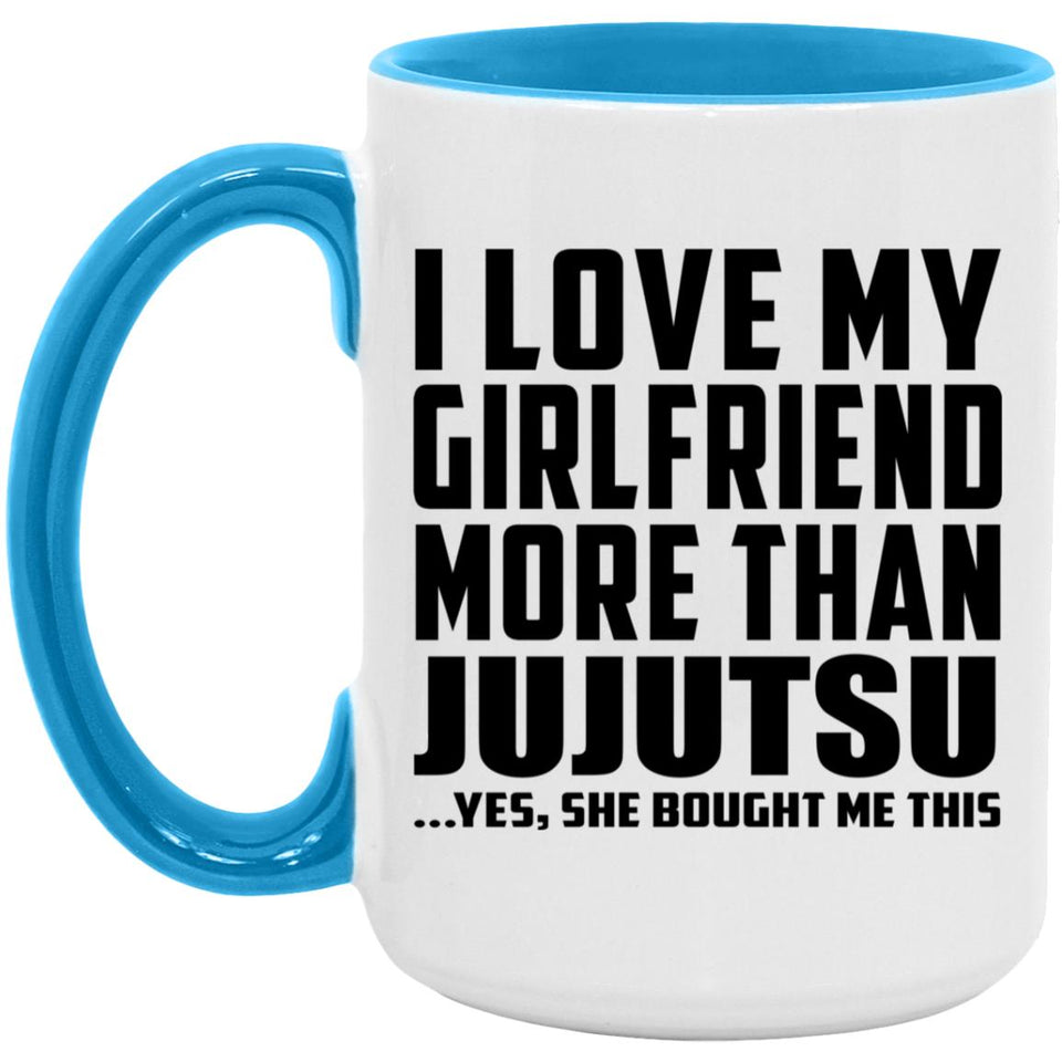 I Love My Girlfriend More Than Jujutsu - 15oz Accent Mug Blue