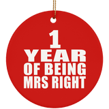 1st Anniversary 1 Year Of Being Mrs Right - Circle Ornament