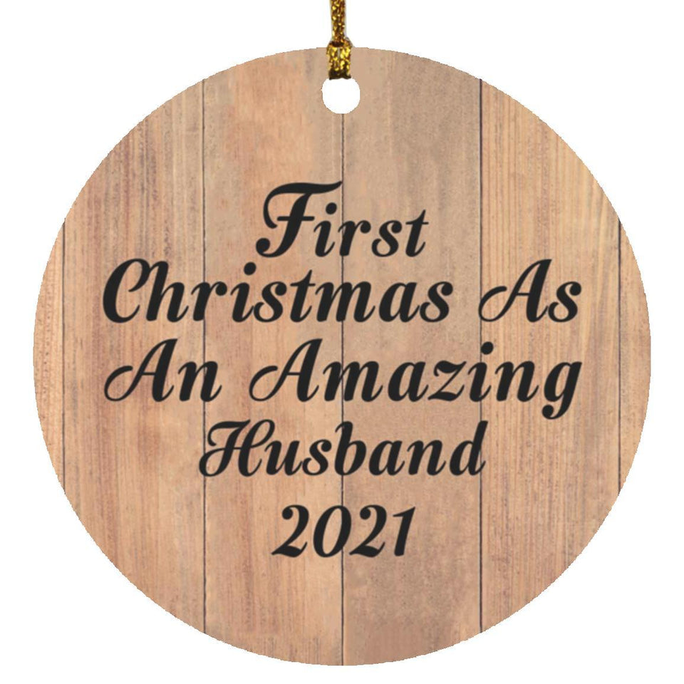 First Christmas As An Amazing Husband 2021 - Circle Ornament C