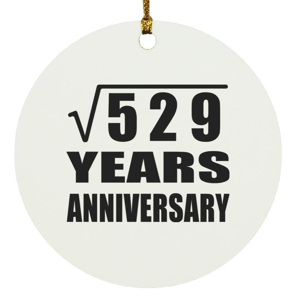 23rd Anniversary Square Root of 529 Years Anniversary - Circle Ornament
