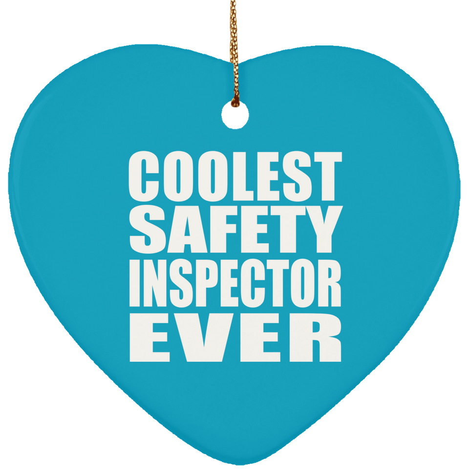 Coolest Safety Inspector Ever - Heart Ornament