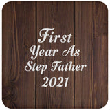 First Year As Step Father 2021 - Drink Coaster D