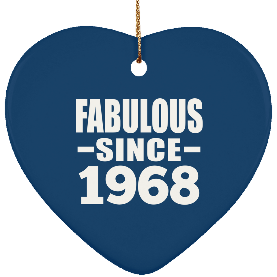 56th Birthday Fabulous Since 1968 - Heart Ornament