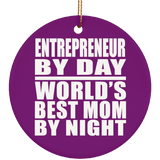 Entrepreneur By Day World's Best Mom By Night - Circle Ornament