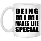 Being Mimi Makes Life Special - 11oz Coffee Mug