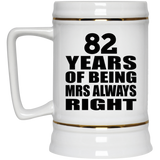 82nd Anniversary 82 Years of Being Mrs Always Right - Beer Stein