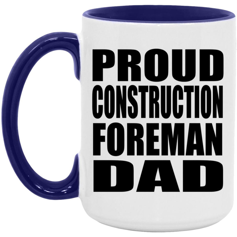 Proud Construction Foreman Dad - 15oz Accent Mug Purple