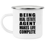 Being Real Estate Agent Makes Life Complete - 12oz Camping Mug