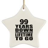 99th Anniversary 99 Years Down Lifetime To Go - Star Ornament