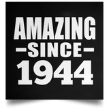 80th Birthday Amazing Since 1944 - Poster Square