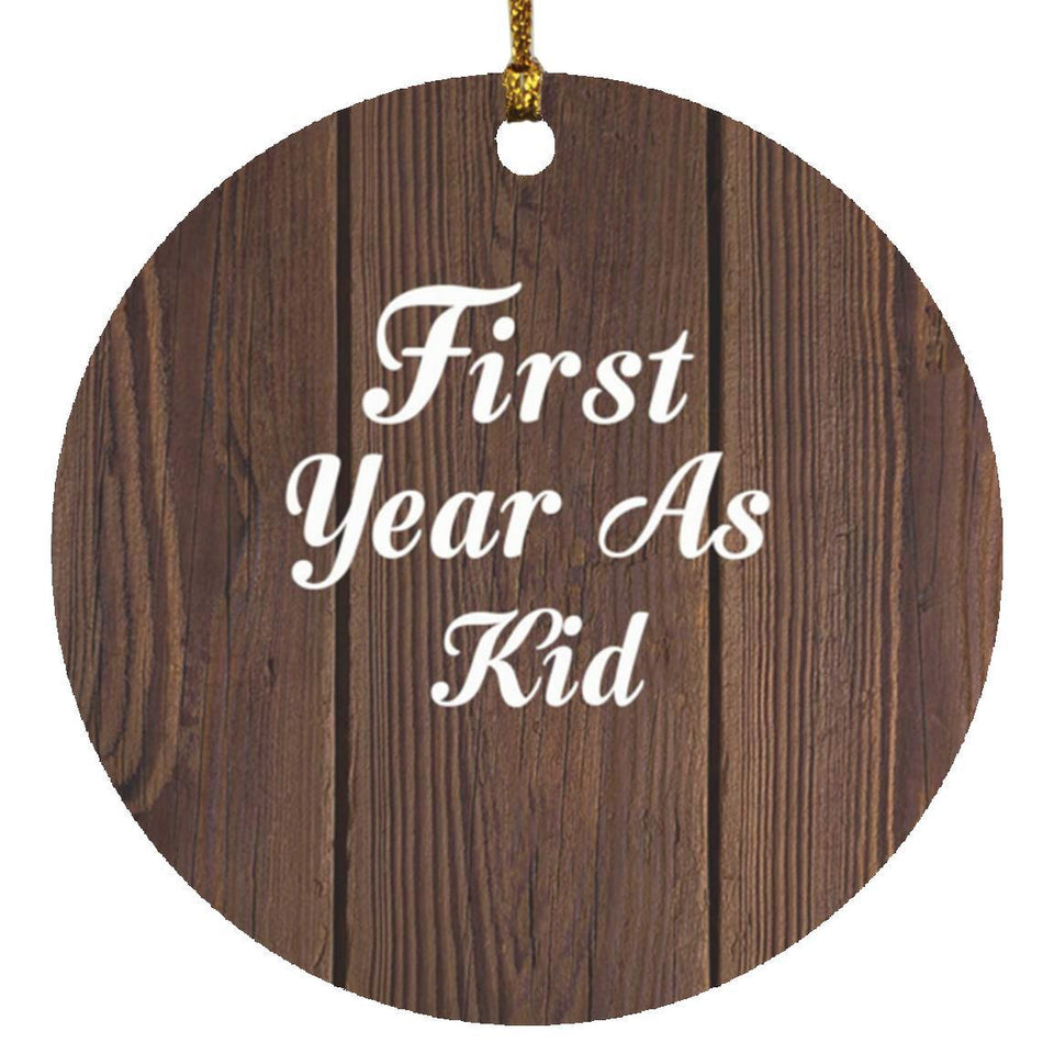 First Year As Kid - Circle Ornament D