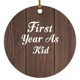 First Year As Kid - Circle Ornament D