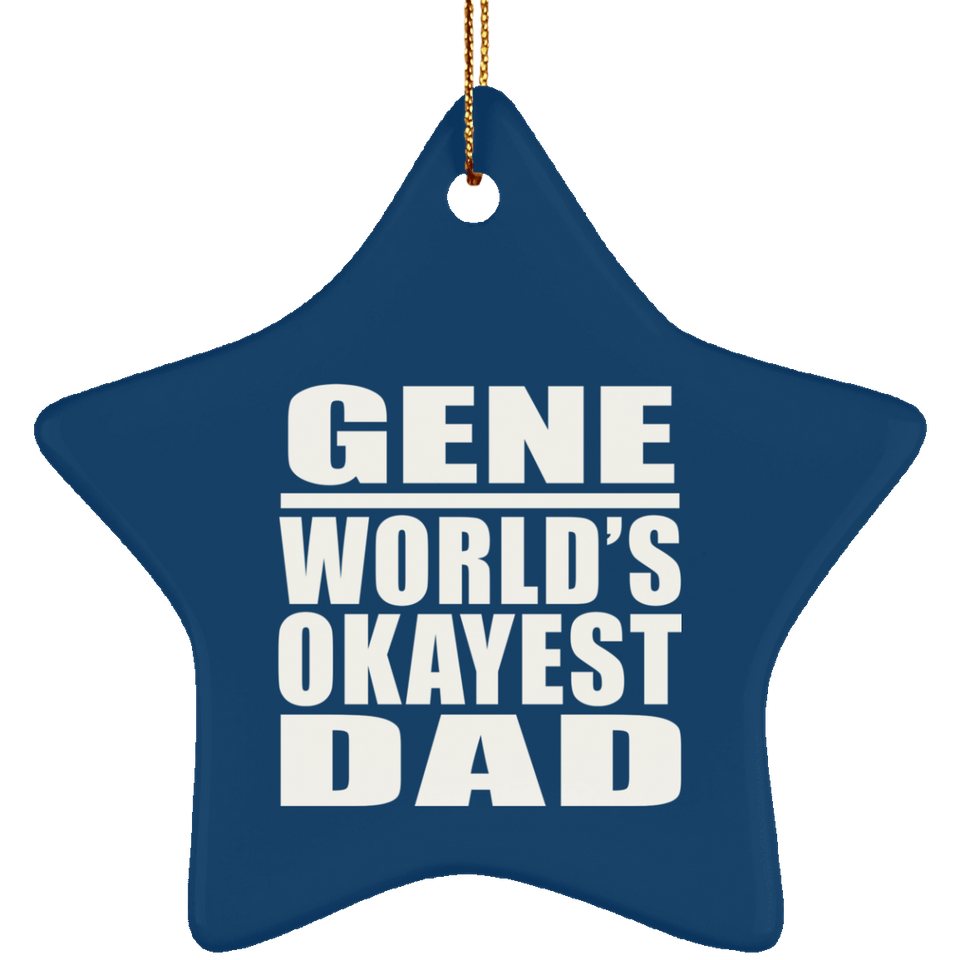 Gene World's Okayest Dad - Star Ornament