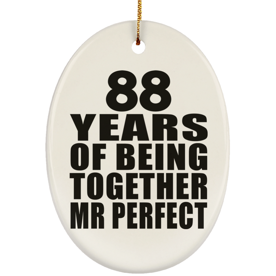 88th Anniversary 88 Years Of Being Mr Perfect - Oval Ornament
