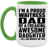 Proud Waitress Dad Of Awesome Daughter - 15oz Accent Mug Green