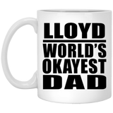 Lloyd World's Okayest Dad - 11 Oz Coffee Mug