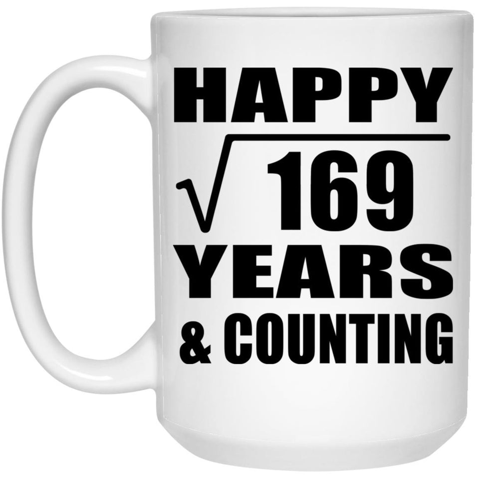 Happy 13th Anniversary Square Root of 169 Years & Counting - 15oz Coffee Mug