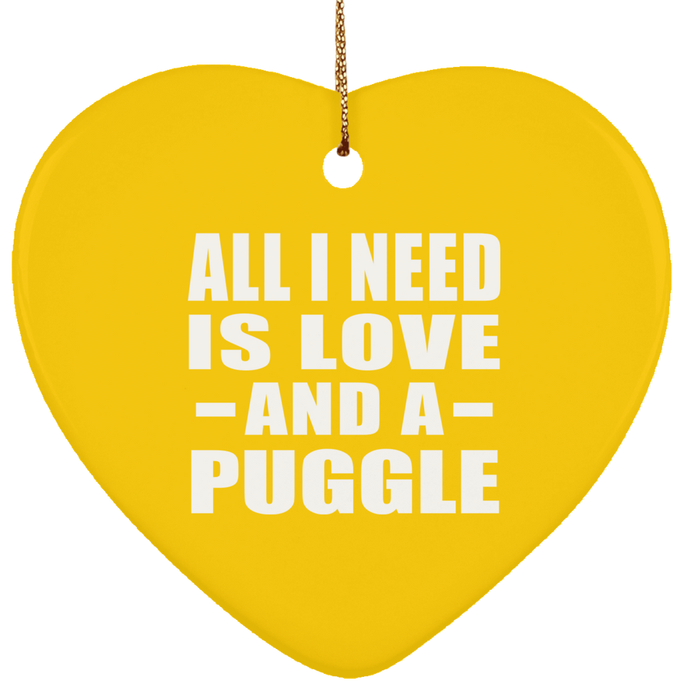 All I Need Is Love And A Puggle - Heart Ornament