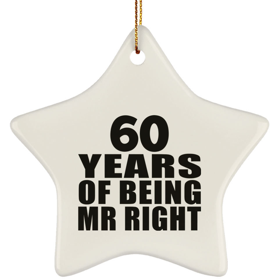 60th Anniversary 60 Years Of Being Mr Right - Star Ornament