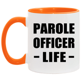 Parole Officer Life - 11oz Accent Mug Orange