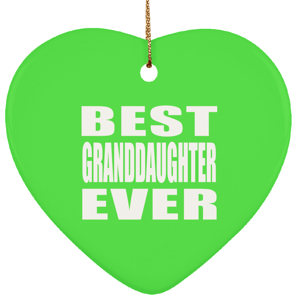Best Granddaughter Ever - Heart Ornament