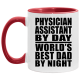 Physician Assistant By Day World's Best Dad By Night - 11oz Accent Mug Red