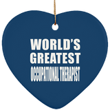 World's Greatest Occupational Therapist - Heart Ornament
