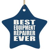 Best Equipment Repairer Ever - Star Ornament