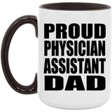 Proud Physician Assistant Dad - 15oz Accent Mug Black