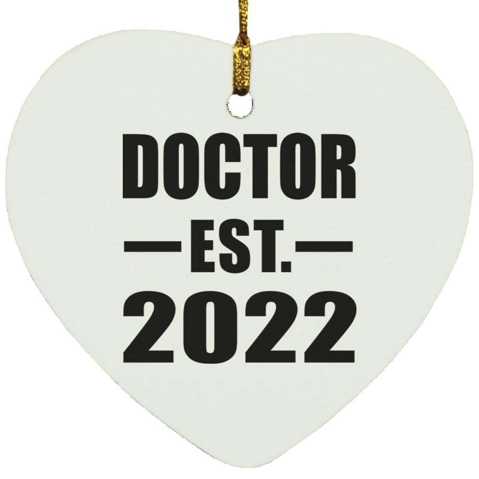 Doctor Established EST. 2022 - Heart Ornament