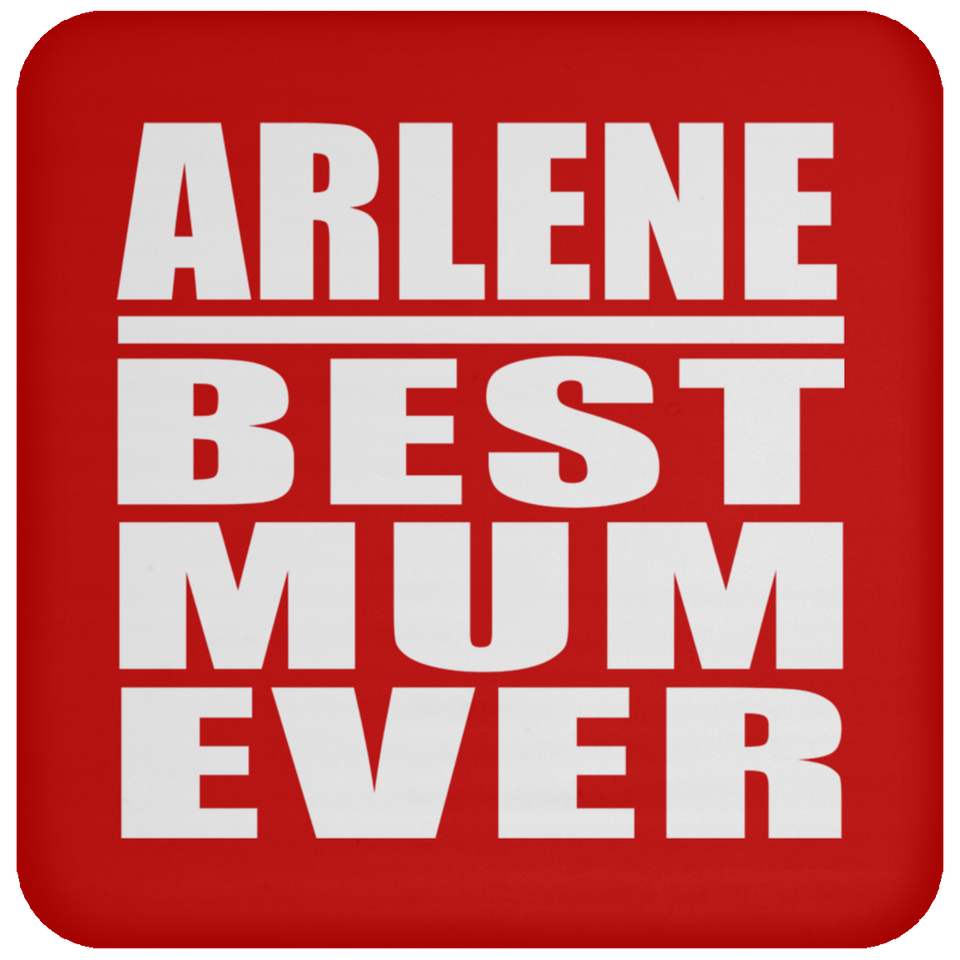 Arlene Best Mum Ever - Drink Coaster
